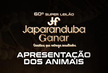 APRESENTAÇÃO DOS ANIMAIS 60º SUPER LEILÃO JAPARANDUBA GANAR
